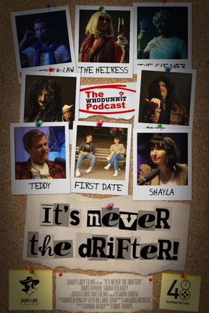 It's Never the Drifter!