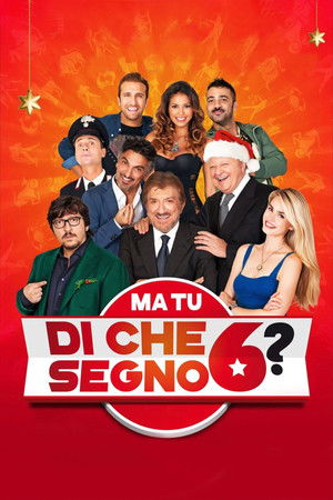 Ma tu di che segno 6? poszter