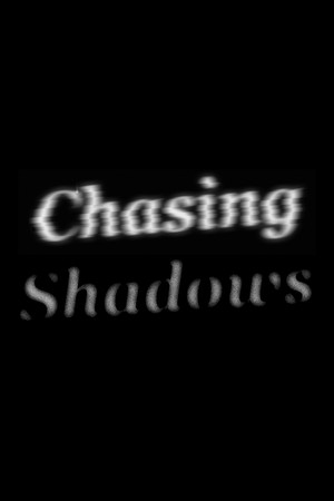 Chasing Shadows poszter
