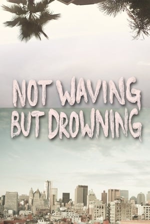 Not Waving but Drowning poszter