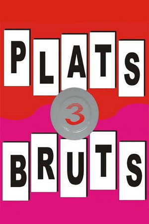 Plats bruts
