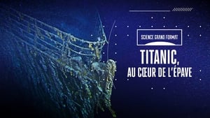 Titanic, au cœur de l’épave háttérkép