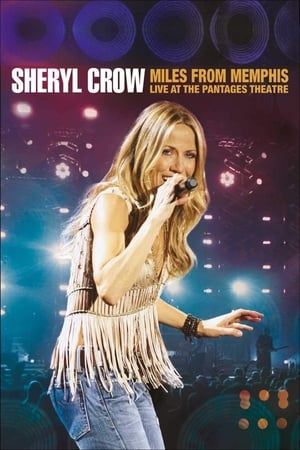 Sheryl Crow - Miles from Memphis - Live at the Pantages Theatre poszter