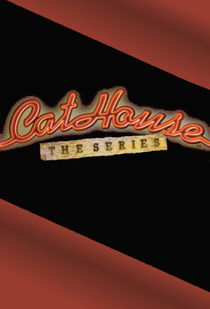 Cathouse: The Series poszter