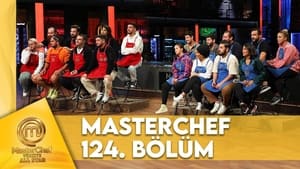 MasterChef Türkiye 6. évad Ep.124 124. epizód