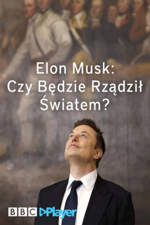 Can Elon Musk Rule the World? poszter