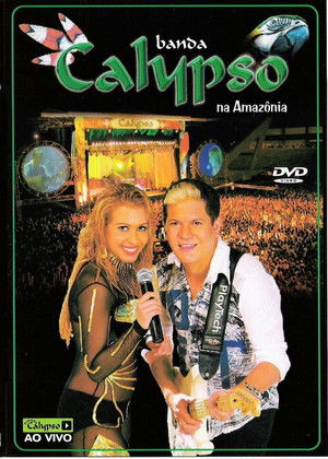 Banda Calypso: Na Amazônia poszter