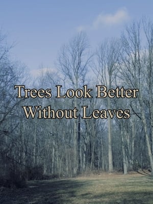 Trees Look Better Without Leaves