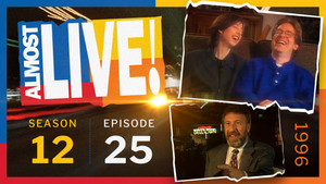 Almost Live! Season 12 Ep.25 25. epizód