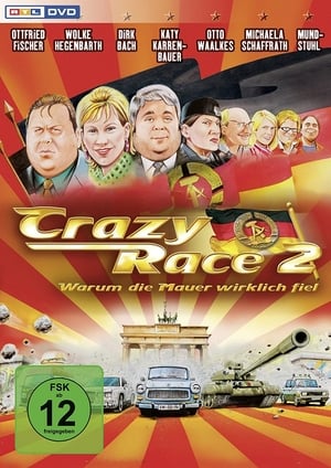 Crazy Race 2 - Warum die Mauer wirklich fiel poszter