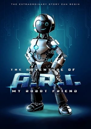 The Adventure of A.R.I.: My Robot Friend poszter