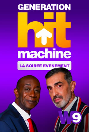 Génération Hit Machine : la soirée évènement