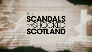 The Scandals That Shocked Scotland kép