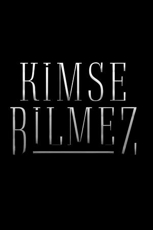 Kimse Bilmez poszter