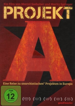 Projekt A - Eine Reise zu anarchistischen Projekten in Europa