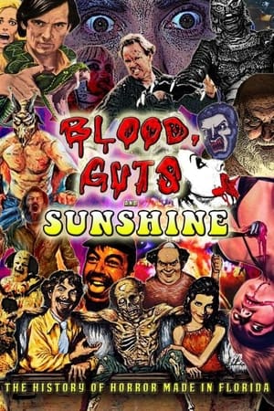 Blood, Guts and Sunshine: The History of Horror Made in Florida poszter