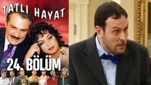 Tatlı Hayat Season 1 Ep.24 24. epizód