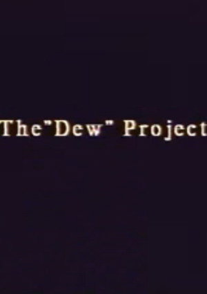 The “Dew” Project poszter