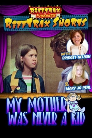 My Mother Was Never a Kid poszter