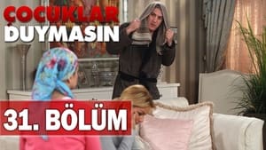 Çocuklar Duymasın 5. évad Ep.31 31. epizód