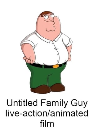 Untitled Family Guy live-action/animated film