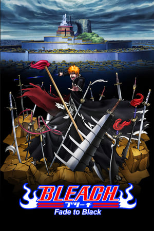 Bleach Movie 3: Fade to Black