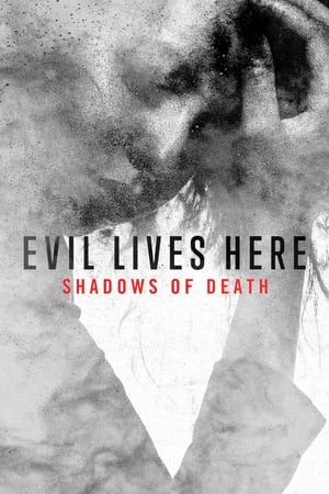 Evil Lives Here: Shadows Of Death