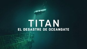 Titan: Az OceanGate-katasztrófa háttérkép