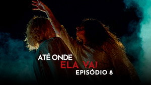 Até Onde Ela Vai 1. évad Ep.8 8. epizód