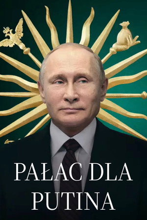 Дворец для Путина. История самой большой взятки poszter