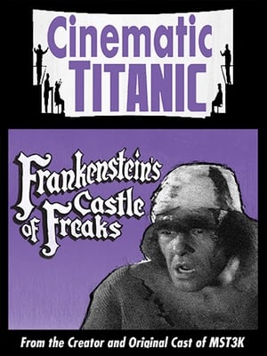 Cinematic Titanic: Frankenstein's Castle of Freaks