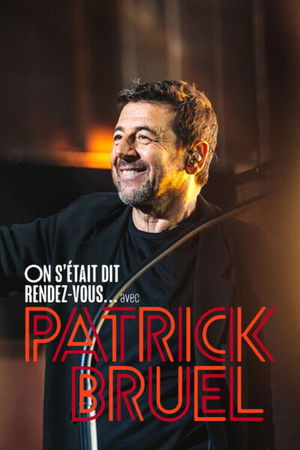On s'était dit rendez-vous... avec Patrick Bruel poszter