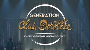Génération Club Dorothée - L'incroyable histoire d'une émission culte háttérkép