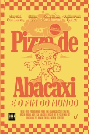 Pizza de Abacaxi e O Fim do Mundo poszter