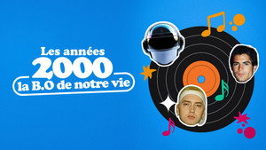 Les Années 2000, la BO de notre vie háttérkép