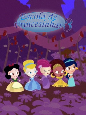 Escola de Princesinhas 3 poszter
