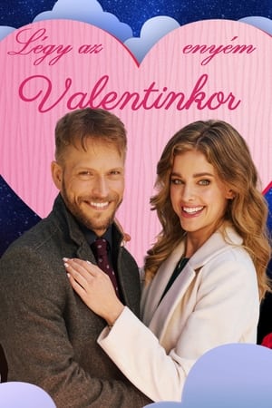 Légy az enyém Valentinkor