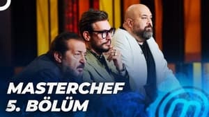 MasterChef Türkiye 5. évad Ep.5 5. epizód