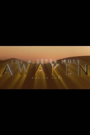 The Sleeper Must Awaken: Making Dune