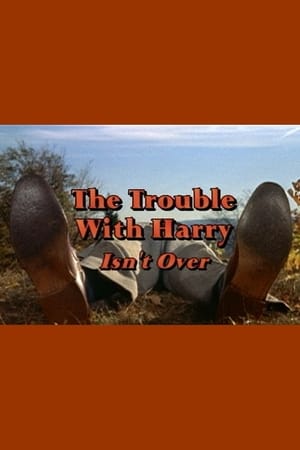 'The Trouble with Harry' Isn't Over poszter