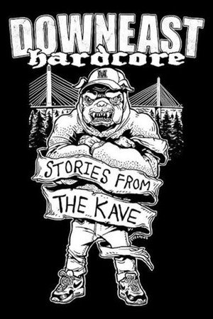 Downeast Hardcore: Stories From The Kave poszter