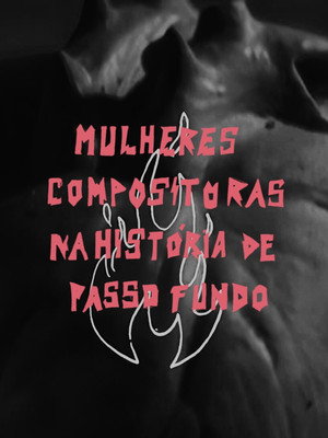 Mulheres Compositoras na História de Passo Fundo (MCHPF) poszter