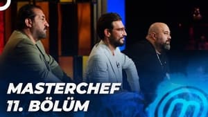 MasterChef Türkiye 5. évad Ep.11 11. epizód