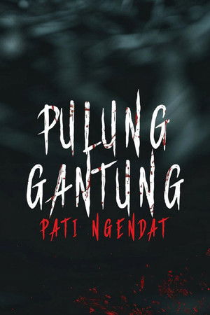 Pulung Gantung: Pati Ngendat poszter