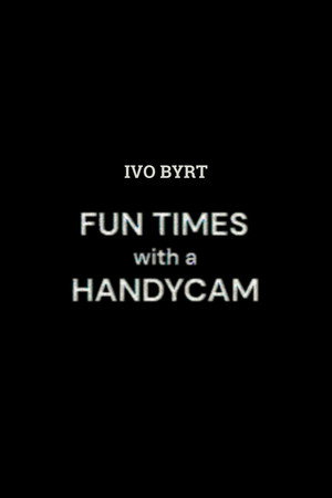 Fun Times With A Handycam