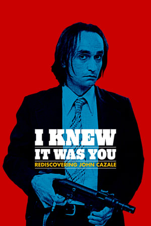 I Knew It Was You: Rediscovering John Cazale poszter