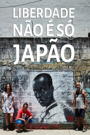 Liberdade Não é  Só Japão poszter