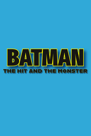 Batman: The Hit And The Monster