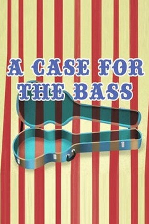 A Case for the Bass poszter