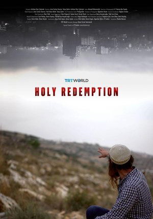 Holy Redemption: Stealing Palestinian Lands poszter